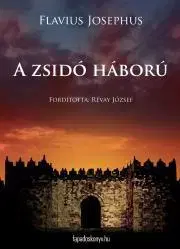 Historické romány A zsidó háború - Josephus Flavius