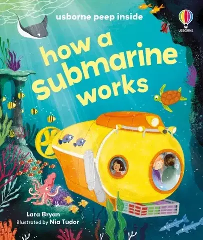 Leporelá, krabičky, puzzle knihy Peep Inside How a Submarine Works - Bryan Lara