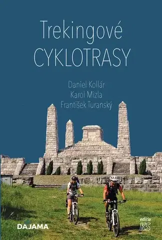 Geografia - ostatné Trekingové cyklotrasy - František Turanský,Karol Mizla,Daniel Kollár