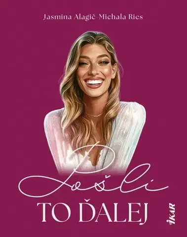 Rozvoj osobnosti Pošli to ďalej - Jasmina Alagič,Michala Ries