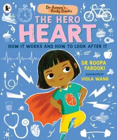 Leporelá, krabičky, puzzle knihy Dr Roopa's Body Books: The Hero Heart - Dr Roopa Farooki