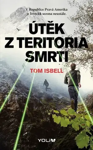 Sci-fi a fantasy Útěk z teritoria smrti - Tom Isbell,Lumír Mikulka