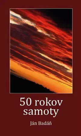 Slovenská poézia 50 rokov samoty - Ján Badáň