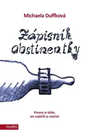 Skutočné príbehy Zápisník abstinentky - Michaela Duffková,Jindra Applová