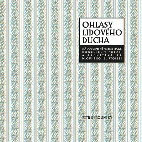 Dejiny, teória umenia Ohlasy lidového ducha - Petr Berounský
