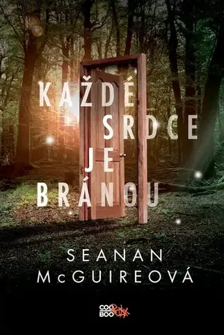 Fantasy, upíri Každé srdce je bránou - Seanan McGuire,Karolina Medková