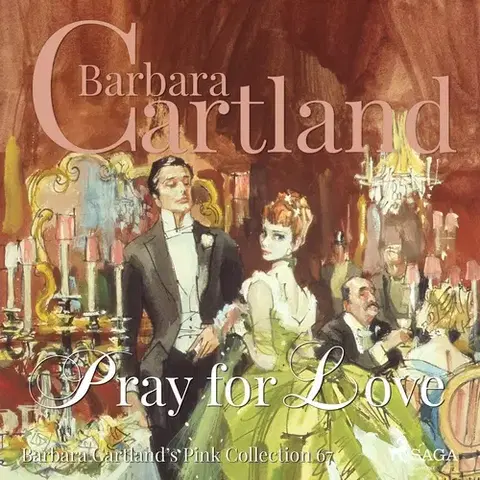 Romantická beletria Saga Egmont Pray For Love (Barbara Cartland’s Pink Collection 67) (EN)