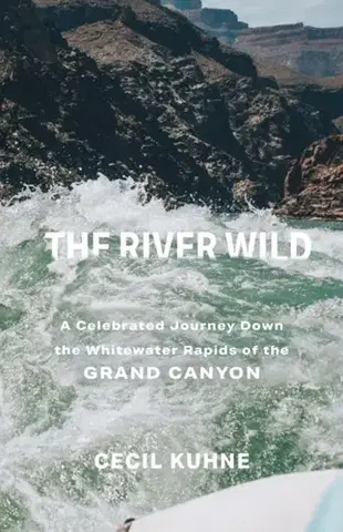 Šport The River Wild - Cecil C. Kuhne