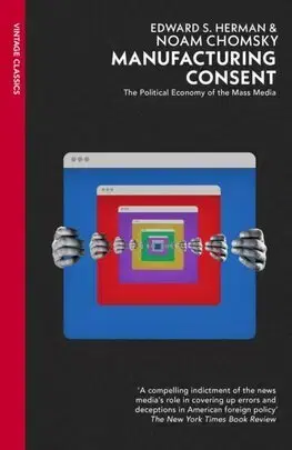 Politológia Manufacturing Consent - Edward S. Herman,Noam Chomsky