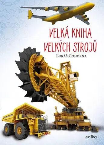 História - ostatné Velká kniha velkých strojů - Lukáš Cohorna
