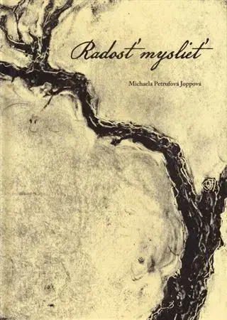 Filozofia Radosť myslieť - Michaela Petrufová Joppová
