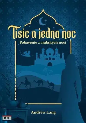 Beletria - ostatné Tisíc a jedna noc - Andrew Lang