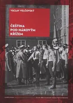 Literárna veda, jazykoveda Čeština pod hákovým křížem - Václav Velčovský