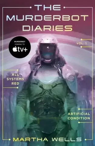 Sci-fi a fantasy The Murderbot Diaries Vol. 1 - Martha Wells