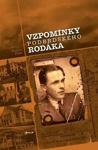 Odborná a náučná literatúra - ostatné Vzpomínky podbrdského rodáka - Václav Fryš