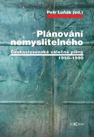 História Plánování nemyslitelného - Petr Luňák