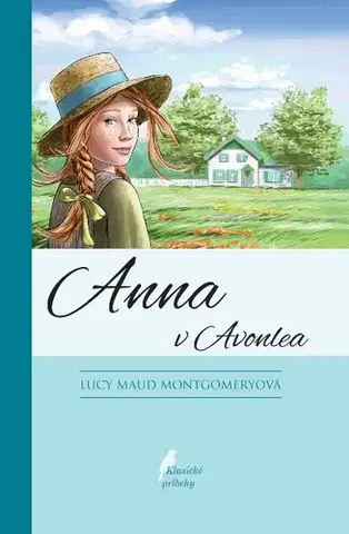 Pre dievčatá Anna zo Zeleného domu 2: Anna v Avonlea, 11. vydanie - Lucy Maud Montgomery