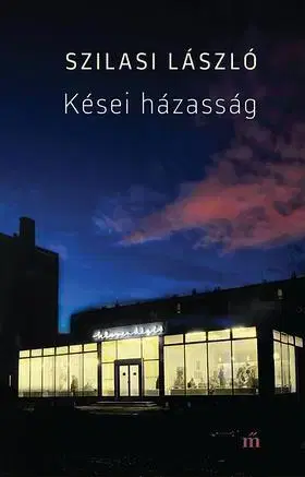 Romantická beletria Kései házasság - László Szilasi