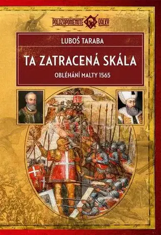 Vojnová literatúra - ostané Ta zatracená skála - Luboš Taraba