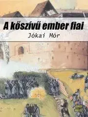 Svetová beletria A kőszívű ember fiai - Mór Jókai
