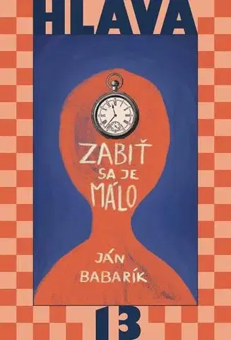 Detektívky, trilery, horory Zabiť sa je málo - Ján Babarík