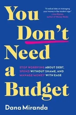 Financie, finančný trh, investovanie You Don't Need a Budget - Dana Miranda