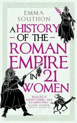 Starovek A History of the Roman Empire in 21 Women - Emma Southon