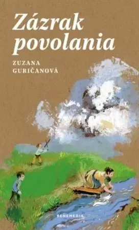 Slovenská beletria Zázrak povolania - Zuzana Guričanová