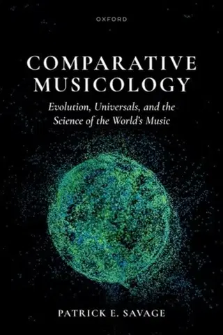 Hudba - noty, spevníky, príručky Comparative Musicology - Patrick E. Savage