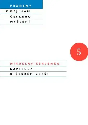 Sociológia, etnológia Kapitoly o českém verši - Miroslav Červenka