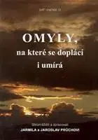 Náboženstvo - ostatné Omyly, na které se doplácí i umírá - Jarmila Průchová