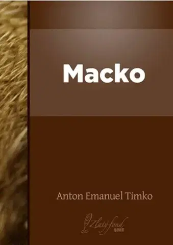 Rozprávky Macko - Anton Emanuel Timko