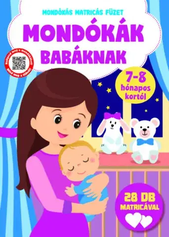 Básničky a hádanky pre deti Mondókák babáknak - Mondókás matricás füzet