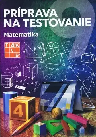 Matematika Príprava na testovanie 9 - Matematika - Alena Naďová