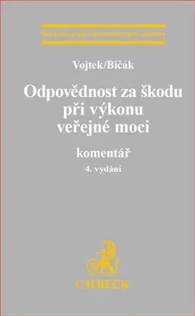 Právo ČR Odpovědnost za škodu při výkonu veřejné moci 4. vydání - Petr Vojtek