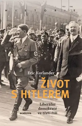Svetové dejiny, dejiny štátov Život s Hitlerem - Eric Kurlander