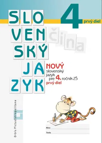 Slovenský jazyk Nový slovenský jazyk pre 4. roč. ZŠ – 1. časť (Pracovná učebnica) - Zuzana Stankovianska,Romana Culková