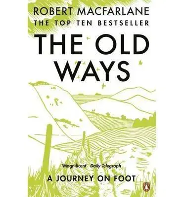 Sprievodcovia, mapy - ostatné The Old Ways - Robert Macfarlane