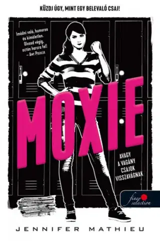 Dobrodružstvo, napätie, western Moxie, avagy a vagány csajok visszavágnak - Jennifer Mathieu,Beáta Hajdú