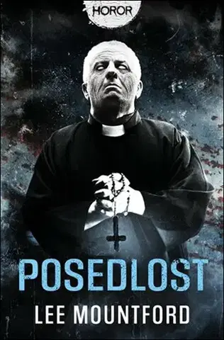 Detektívky, trilery, horory Posedlost - Lee Mountford