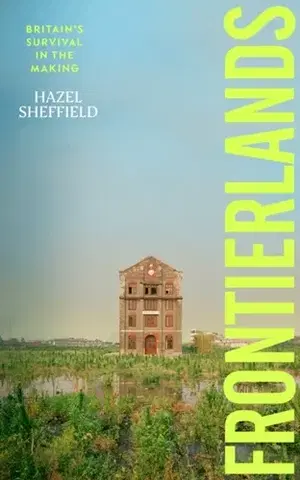 Politológia Frontierlands - Hazel Sheffield