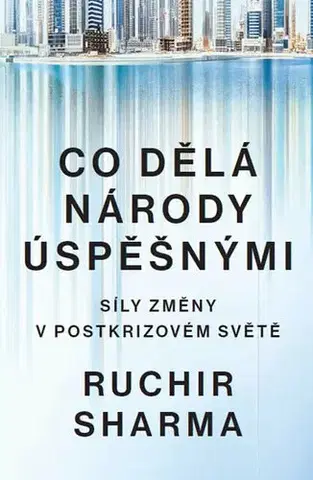 Politológia Co dělá národy úspěšnými - Ruchir Sharma
