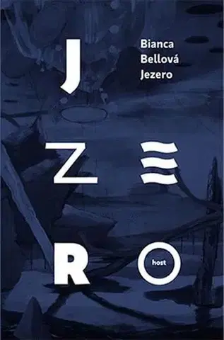 Česká beletria Jezero - Bianca Bellová