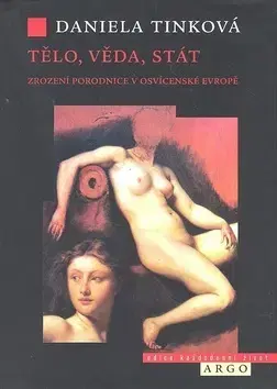 Tehotenstvo a pôrod Tělo, věda, stát - Daniela Tinková