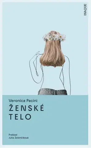 Pre deti a mládež - ostatné Ženské telo - Veronica Pacini