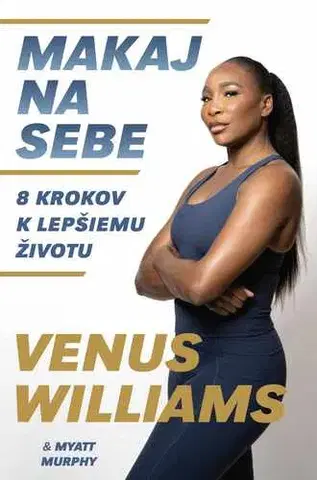 Rozvoj osobnosti Makaj na sebe - Venus Williams a Myatt Murphy