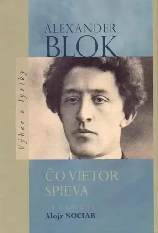 Svetová poézia Čo vietor spieva - Alexander Blok