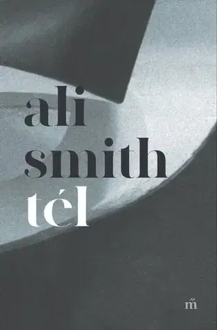Svetová beletria Tél - Ali Smith