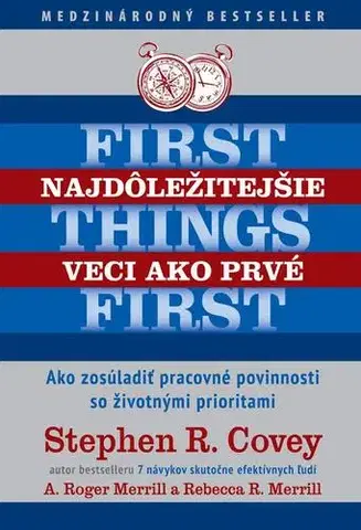 Rozvoj osobnosti Najdôležitejšie veci ako prvé - Stephen R. Covey,Rebecca R. Merrill,Roger A. Merrill