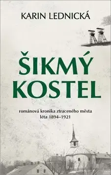 Historické romány Šikmý kostel - Karin Lednická